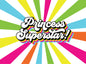 Princess Superstar!